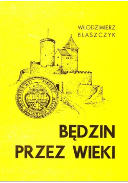 Będzin przez wieki