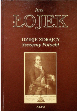Dzieje zdrajcy Szczęsny Potocki