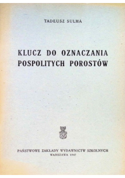 Klucz do oznaczania pospolitych porostów 1947 r.