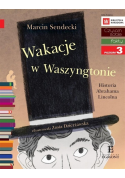 Czytam sobie Poziom 3  Wakacje w Waszyngtonie
