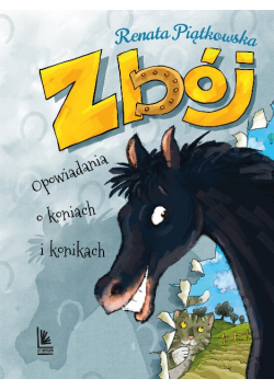 Zbój opowiadania o koniach i konikach