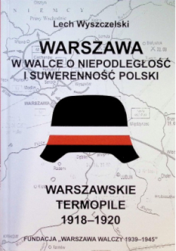 Warszawskie Termopile 1918 - 1920