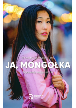 Ja Mongołka opowieść wojowniczki