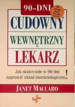 Cudowny wewnętrzny lekarz  jak skutecznie w 90 dni naprawić układ immunologiczny