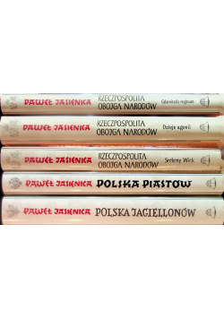 Rzeczpospolita obojga narodów / Polska Piastów/ Polska Jagiellonów Tom 1 do 5