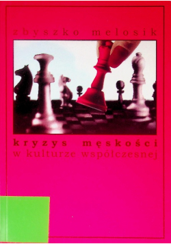 Kryzys męskości w kulturze współczesnej