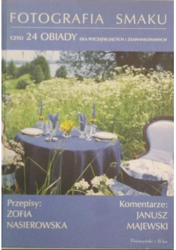Fotografia smaku czyli 24 obiady dla początkujących i zaawansowanych