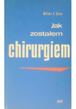 Jak zostałem chirurgiem