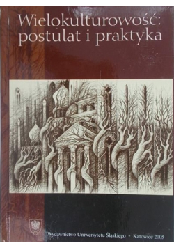 Wielokulturowość postulat i praktyka