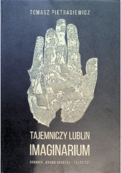 Tajemniczy Lublin. Imaginarium