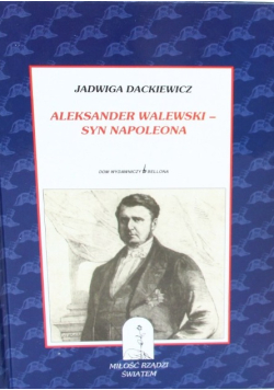 Aleksander Walewski syn Napoleona