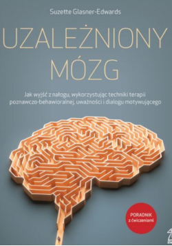 Uzależniony mózg.