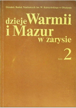 Dzieje Warmii i Mazur w zarysie Tom 2