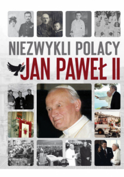 Niezwykli Polacy Jan Paweł II