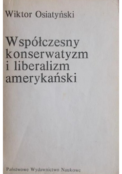 Współczesny konserwatyzm i liberalizm amerykański