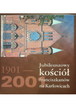 Jubileuszowy kościół franciszkanów na Karłowicach