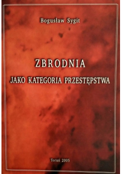 Zbrodnia jako kategoria przestępstwa