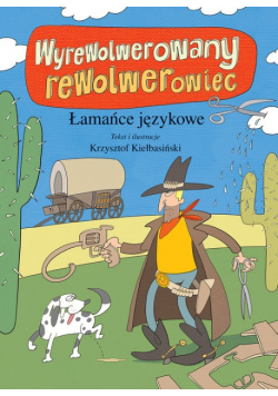 Wyrewolwerowany rewolwerowiec Łamańce językowe
