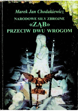 Narodowe Siły Zbrojne ZĄB Przeciw dwu wrogom