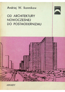 Od architektury nowoczesnej do postmodernizmu