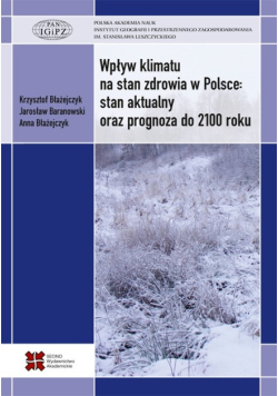 Wpływ klimatu na stan zdrowia w Polsce stan aktualny oraz prognoza do 2100 roku
