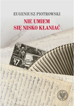 Nie umiem się nisko kłaniać