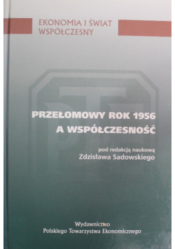 Przełomowy rok 1956 a współczesność