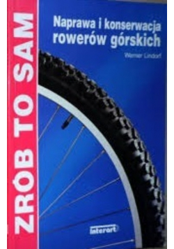 Zrób to sam Naprawa i konserwacja rowerów górskich