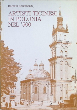 Artisti ticinesi in Polonia nel `500.