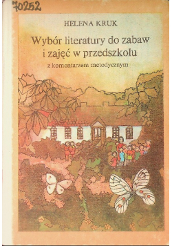 Wybór literatury do zabaw i zajęć w przedszkolu z komentarzem metodycznym