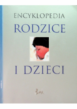 Encyklopedia rodzice i dzieci