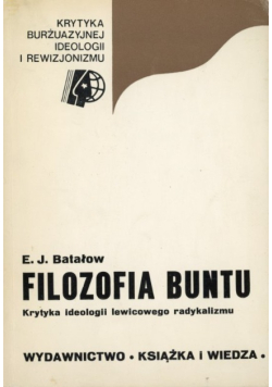 Filozofia Buntu Krytyka Ideologii Lewicowego Radykalizmu
