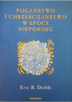 Pogaństwo i chrześcijaństwo w epoce niepokoju
