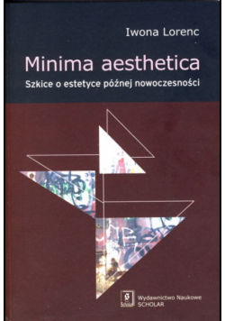 Minima aesthetica Szkice o estetyce późnej nowoczesności