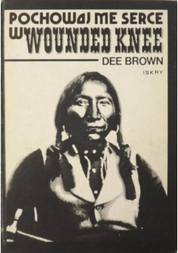Pochowaj me serce w Wounded Knee