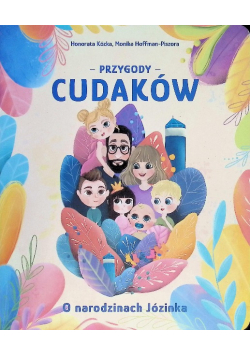 Przygody Cudaków O narodzinach Józinka