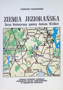 Ziemia Jeziorańska Zarys historyczny gminy Jeziora Wielkie