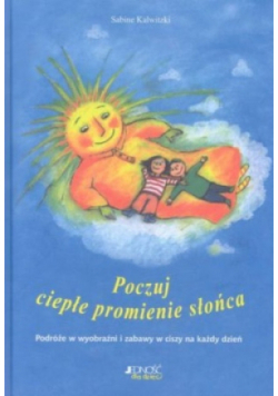 Poczuj ciepłe promienie słońca