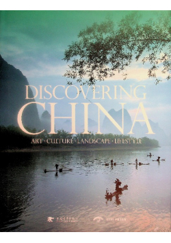 Discovering China Art, Culture, Landscape, Lifestyle