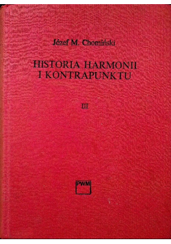 Historia harmonii i kontrapunktu Tom III