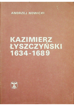 Kazimierz Łyszczyński 1634 - 1689