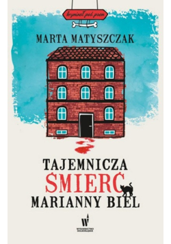 Tajemnicza śmierć Marianny Biel