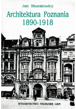 Architektura Poznania 1890-1918