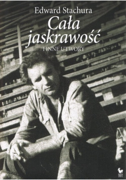 Cała jaskrawość i inne utwory
