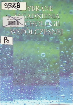 Wybrane zagadnienia psychologii współczesnej