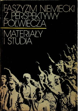 Faszyzm niemiecki z perspektywy półwiecza
