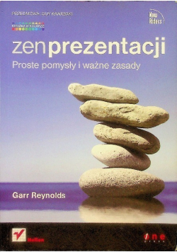 Zen prezentacji proste pomysły i ważne zasady