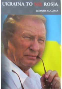 Ukraina to nie Rosja