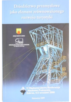 Dziedzictwo przemysłowe jako element zrównoważonego rozwoju turystyki