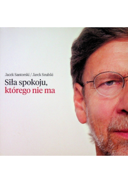 Siła spokoju którego nie ma